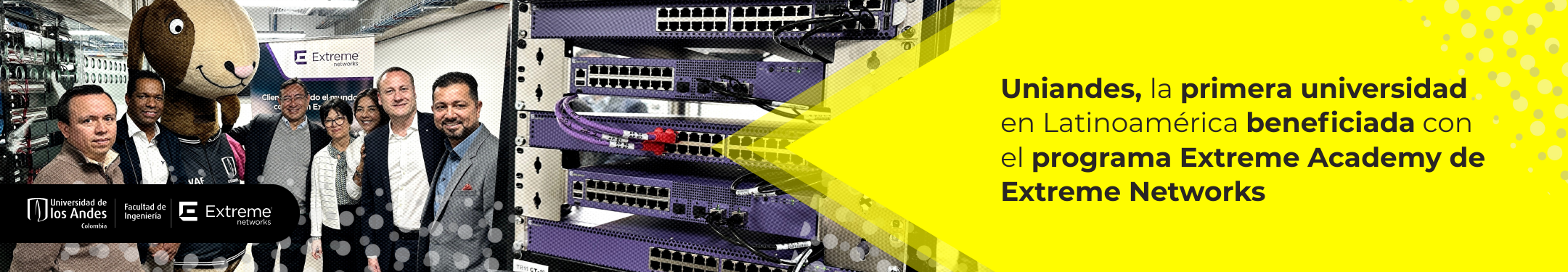 Uniandes, la primera universidad en Latinoamérica beneficiada con el programa Extreme Academy de Extreme Networks
