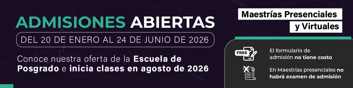 Admisiones abiertas Escuela de Posgrado