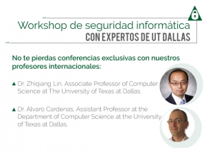 Workshop de seguridad informática con expertos de UT Dallas