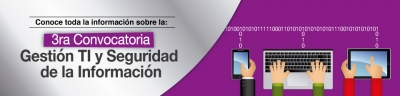 3ra. Convocatoria Gestión TI y Seguridad de la Información