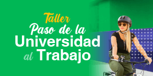 De la Universidad al Trabajo - estudiantes de 6° semestre o más