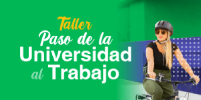 De la Universidad al Trabajo - estudiantes de 6° semestre o más
