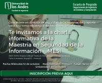 Charla informativa Maestría en Seguridad de la Información - MESI