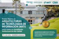 La Maestría en Arquitectura de Tecnología de información (MATI) de la Universidad de los Andes recibe acreditación de alta calidad por 6 años