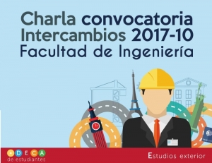 Charla convocatoria Intercambios 2017-10 Ingeniería