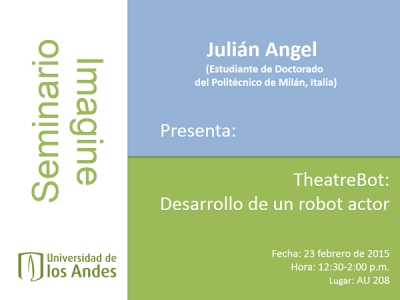 Seminario Imagine: TheatreBot: Desarrollo de un robot actor