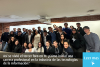 Así se vivió el tercer foro en TI: ¿Cómo iniciar una carrera profesional en la industria de las tecnologías de la información?