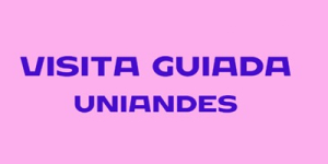 Visita el campus Uniandes / Miércoles y viernes
