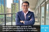 Mario Linares Vásquez, profesor DISC, obtiene beca postdoctoral de la Fundación Carolina para investigación en IA y software