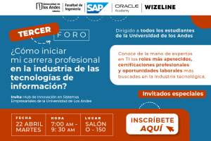 3° Foro: ¿Cómo iniciar mi carrera profesional en la industria de las tecnologías de información?