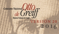 Concurso nacional Otto de Greiff 2016 - mejores trabajos de grado